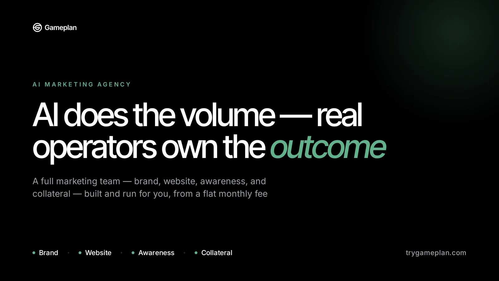 Gameplan, the AI marketing agency — AI does the volume, real operators own the outcome, delivering brand, website, awareness, and collateral as one full marketing team